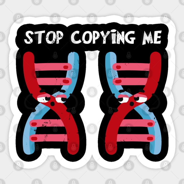 Stop Copying Me! Funny Genetics Sticker by tanambos